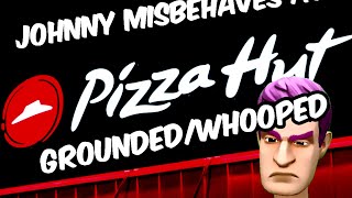 Johnny Misbehaves in Pizza HutGroundedWhooped Requested by Nacho34712 [upl. by Adiasteb]