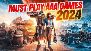 Top 15 Must Play AAA Video Games of 2024 [upl. by Corinna]