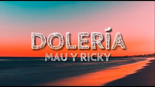 Mau y Ricky – Dolería LetraLyrics [upl. by Enelrahc]