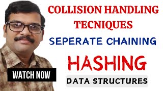 COLLISION HANDLING TECHNIQUES  SEPERATE CHAINING  OPEN AND CLOSED HASHING  HASHING IN DS [upl. by Dygall]