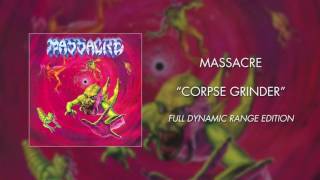 Massacre  Corpsegrinder Full Dynamic Range Edition Official Audio [upl. by Lhadnek]