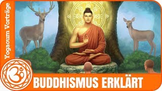 Buddhismus erklärt Einführung in Buddhismus Grundlagen [upl. by Nauqal]