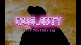 21st Century Lie  Dualarity [upl. by Nol]