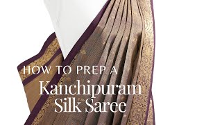 Part 1 How to Prep a Kanchipuram Silk Saree  Silk Saree Draping  Kanchipuram Saree  Tia Bhuva [upl. by Snodgrass703]