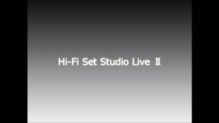 HiFi Set Studio LiveⅡ〜エレベータータウン・冷たい雨 [upl. by Entwistle]