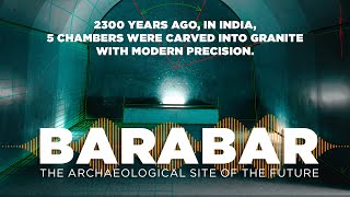 BARABAR THE ARCHAEOLOGICAL SITE OF THE FUTURE  Documentary History Civilizations [upl. by Eetnwahs]