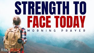 When You Feel WEAK Watch This 🛡️ Finding Strength in God  A Blessed Morning Prayer To Be Strong [upl. by Keligot]