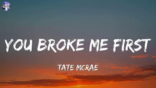 Tate McRae  you broke me first Lyrics [upl. by Kenyon]