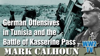 German Offensives in Tunisia and the Battle of Kasserine Pass [upl. by Rowan40]