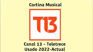 Canal 13 Chile  Cortina Musical T13 2022Actualidad [upl. by Euqinom]