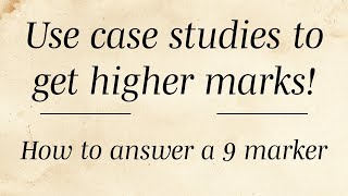 How to use Case Studies  GCSE GEOGRAPHY 9 Markers [upl. by Ecyned470]