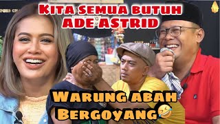 WARUNG ABAH DADAN BUTUH ADE ASTRID [upl. by Frayda]