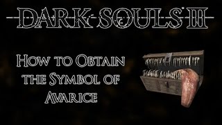 Dark Souls 3 Where to find the Symbol of Avarice  50 Souls  100 Item Discovery [upl. by Lorry]