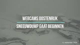 Webcams Oostenrijk beginnende sneeuwdump 12 september 2024 [upl. by Dopp]