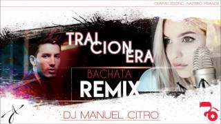 Sebastián Yatra ft Karen Mendez  Traicionera Dj Manuel Citro Bachata Remix [upl. by Tillion]