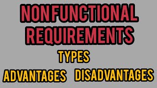 Non Functional Requirements  Types  Advantages  Disadvantages [upl. by Ryon492]