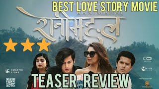 RANIMAHAL  Teaser Review  Nikita Chandak Pritam Raj Sahil Shrestha  New Nepali Superhit Movie [upl. by Enelhtak]