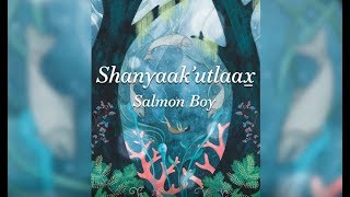 Shanyaak’utlaax̱ Salmon Boy Told in Tlingit with English Subtitles [upl. by Koslo]