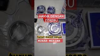 MURAH MERIAH BISA TURUN MESIN VESPA  PAKET BEARING MESIN VESPA shorts mesinvespa bearing [upl. by Saxe]