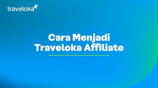 TUTORIALOKA  Cara Menjadi Traveloka Affiliate [upl. by Cindee917]