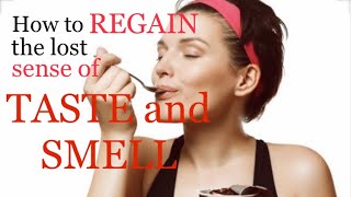 HOW TO REGAIN A SENSE OF SMELL AND TASTE BUDS [upl. by Eugenie414]