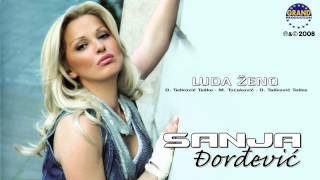 Sanja Đorđević  Luda Ženo  Audio 2008 [upl. by Constant]