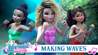 Mermaid Magic Theme Song  quotMaking Wavesquot Full Song 🧜‍♀️🎵 [upl. by Arch]