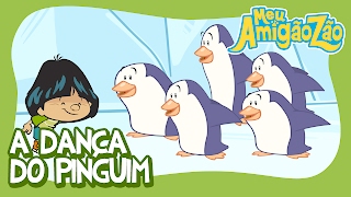 A Dança Do Pinguim OFICIAL HD MEU AMIGÃOZÃO 2T [upl. by Elauqsap297]