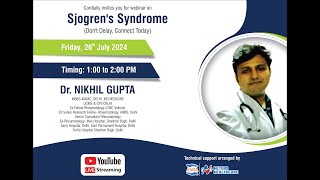 Patient Awareness WebinarSJogren Syndrome by Dr Nikhil Gupta on 26July  1PM [upl. by Thant260]