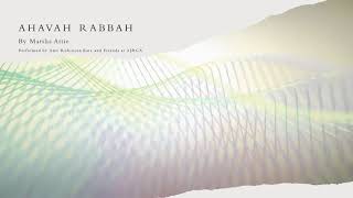 AHAVAH RABBAH composed by Marsha Attie [upl. by Georgette]