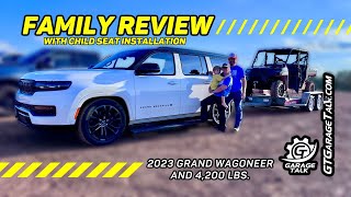 2023 Grand Wagoneer  Family Review with Child Seat Installation and Towing Review [upl. by Blain9]