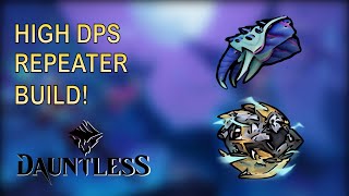 HIGH DPS REPEATER BUILD  REPEATER TEMPEST BUILD AND GAMEPLAY  DAUNTLESS 2024 [upl. by Penelopa]