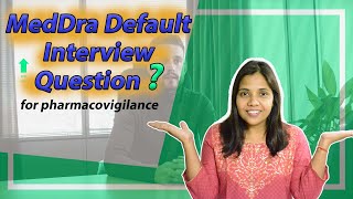 MedDRA Interview Questions For Pharmacovigilance  What Is MedDRA Coding [upl. by Parthinia]