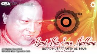 Band Hua Sara Maikhana  Ustad Nusrat Fateh Ali Khan  Official Version  OSA Worldwide [upl. by Helprin187]