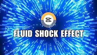 ❤ APP EXPERT How to Create Fluid Shock Effect for Your Videos in CapCut [upl. by Ettelloc]