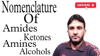 Nomenclature of Amides Ketones Alcohol amp Amines [upl. by Nhguahs]