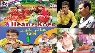 Heanz Koer Part 1  Qayoom Badshah Khan Bashir Kotur  Kashmiri Comedy Drama [upl. by Lander]