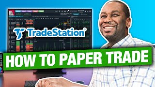 Paper Trading with TradeStation for Beginners [upl. by Namra]