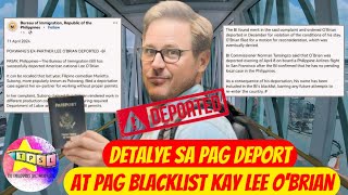 Detalye sa pag Deport at pag Blacklist kay Lee OBrian [upl. by Beulah]