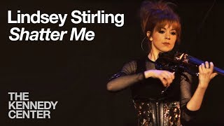 Lindsey Stirling  quotShatter Mequot  LIVE at The Kennedy Center [upl. by Coleen]