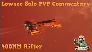 Lowsec Solo PVP 400mm Rifter [upl. by Simmie]