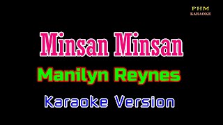 ♫ Minsan Minsan  Manilyn Reynes ♫ KARAOKE VERSION ♫ [upl. by Holna]