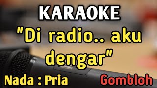 KU GADAIKAN CINTAKU Di radio  KARAOKE  NADA PRIA COWOK  Pop Nostalgia  Gombloh [upl. by Wilbert22]