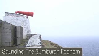 Sounding the Sumburgh Foghorn [upl. by Roarke364]