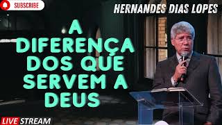 A DIFERENÇA DOS QUE SERVEM A DEUS Hernandes Dias Lopes [upl. by Leirej]