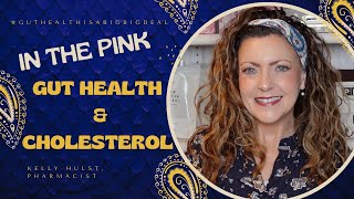 CHOLESTEROL amp gut health IN THE PINK guthealthisabigbigdeal [upl. by Ehav803]