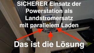 GELÖST Powerstation als LandstromErsatz im Wohnmobil einfach und sicher Paralleles Laden möglich [upl. by Nigrom]