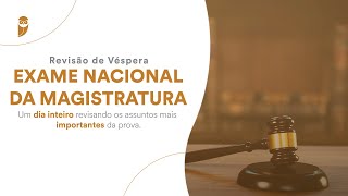 Revisão de Véspera  Exame Nacional da Magistratura [upl. by Laven]