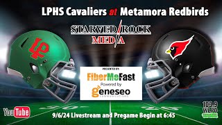 LP Cavaliers at Metamora Football Livestream 090624 [upl. by Airtap]