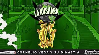 La Kushara • Cornelio Vega Y Su Dinastía Oficial [upl. by Cedar268]